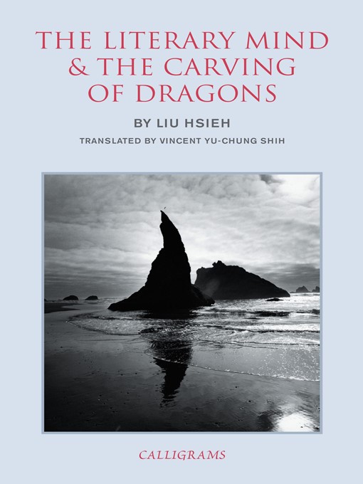 Title details for The Literary Mind and the Carving of Dragons by Liu Hsieh - Available